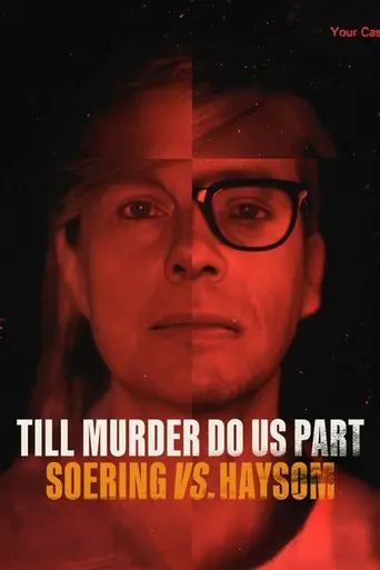 Till Murder Do Us Part: Soering vs. Haysom (2023)