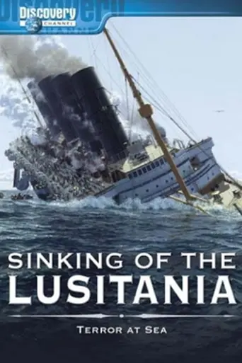 Sinking of the Lusitania: Terror at Sea (2007)