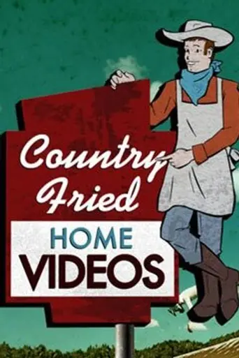 Country Fried Home Videos (2006)