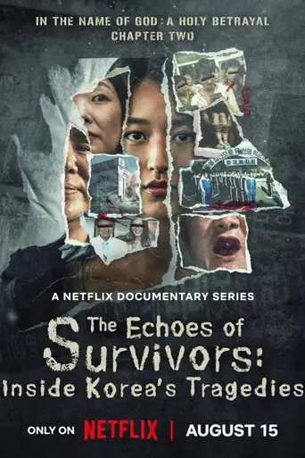 The Echoes of Survivors: Inside Korea's Tragedies (2025)