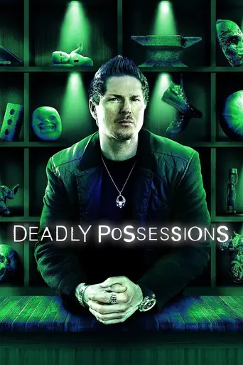 Deadly Possessions — 1 сезон
