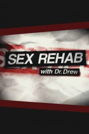 Sex Rehab with Dr. Drew (2009)
