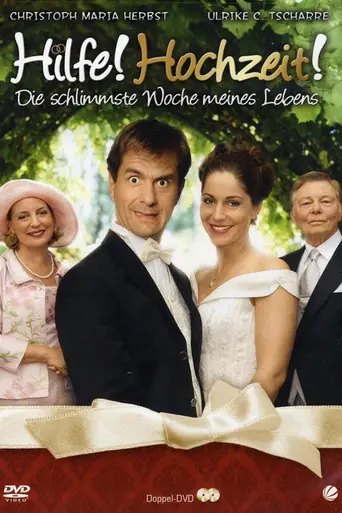 Hilfe! Hochzeit! – Die schlimmste Woche meines Lebens (2007)