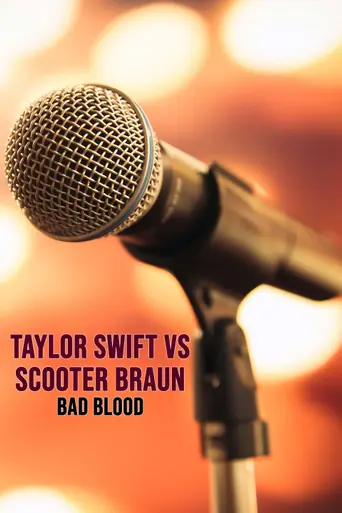 Taylor Swift vs. Scooter Braun: Bad Blood (2024)