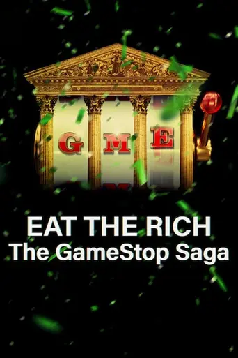 Eat the Rich: The GameStop Saga (2022)