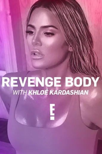Revenge Body with Khloé Kardashian (2017)