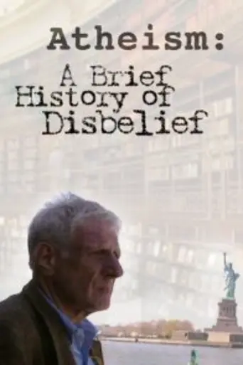 Atheism: A Rough History of Disbelief (2007)