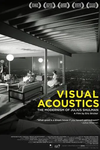 Visual Acoustics: The Modernism of Julius Shulman (2008)