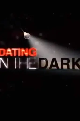 Dating in the Dark (2009)