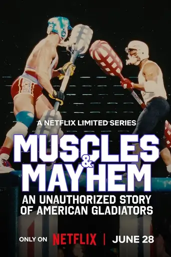 Muscles & Mayhem: An Unauthorized Story of American Gladiators (2023)