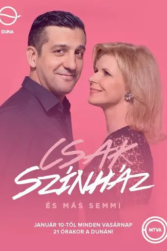 Csak színház és más semmi (2016)