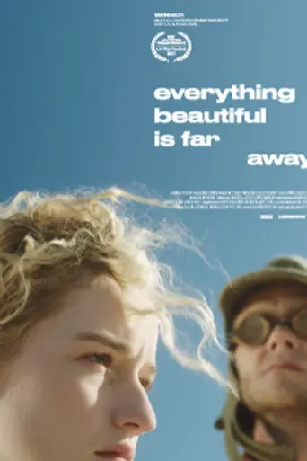 Everything Beautiful Is Far Away (2017)