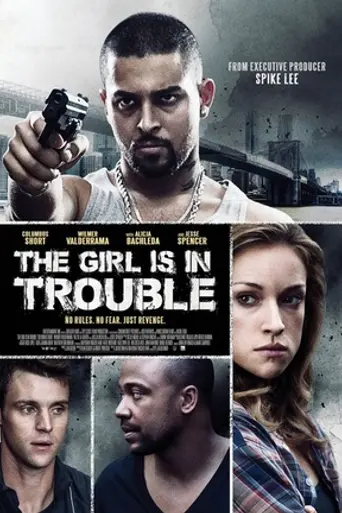 The Girl Is in Trouble (2015)