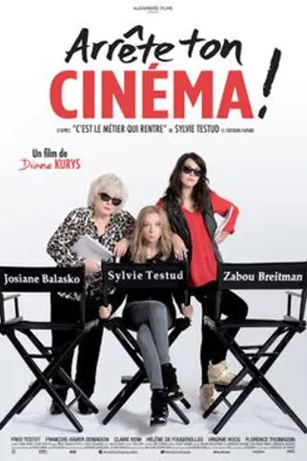 Arrête ton cinéma (2016)