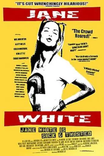 Jane White Is Sick & Twisted (2002)