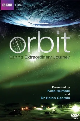 Orbit: Earth's Extraordinary Journey (2012)