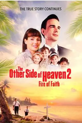 The Other Side of Heaven 2: Fire of Faith (2019)