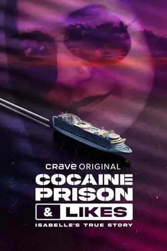 Cocaine, Prison & Likes: Isabelle's True Story (2022)