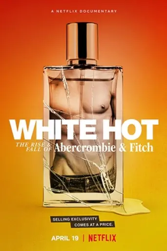 White Hot: The Rise & Fall of Abercrombie & Fitch (2022)