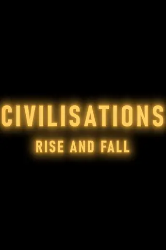 Civilisations: The Rise and Fall (2025)