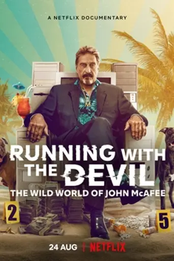 Running with the Devil: The Wild World of John McAfee (2022)