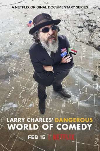Larry Charles' Dangerous World of Comedy (2019)