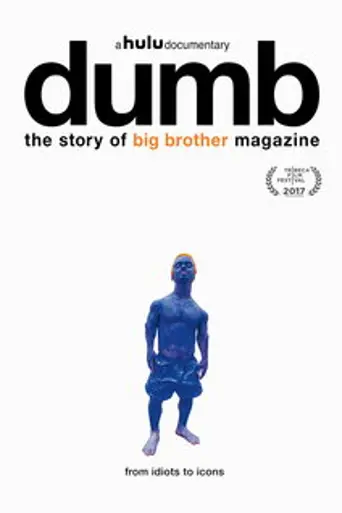Dumb: The Story of Big Brother Magazine (2017)