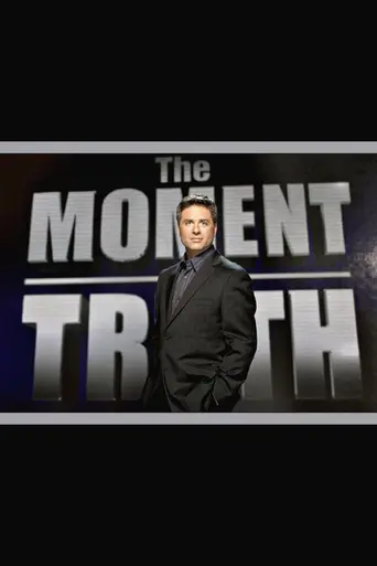 The Moment of Truth (2008)