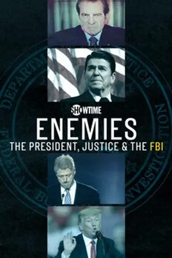 Enemies: The President, Justice and the FBI