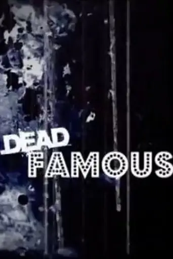 Dead Famous (2004)