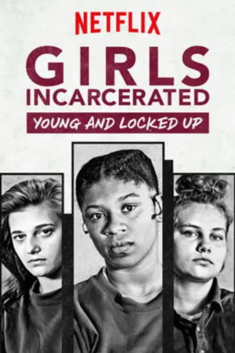 Girls Incarcerated (2018)